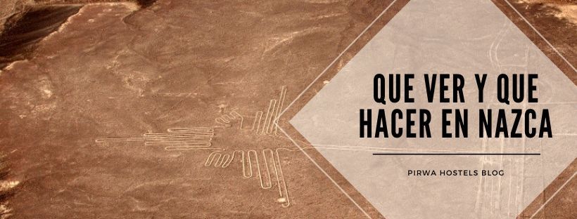 Que Ver y Que hacer en Nazca 