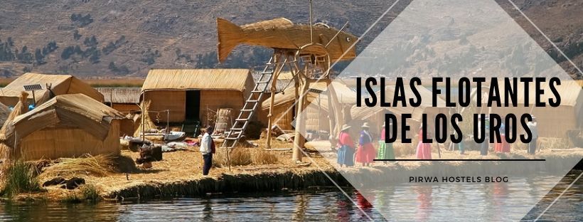 islas flotantes de los uros